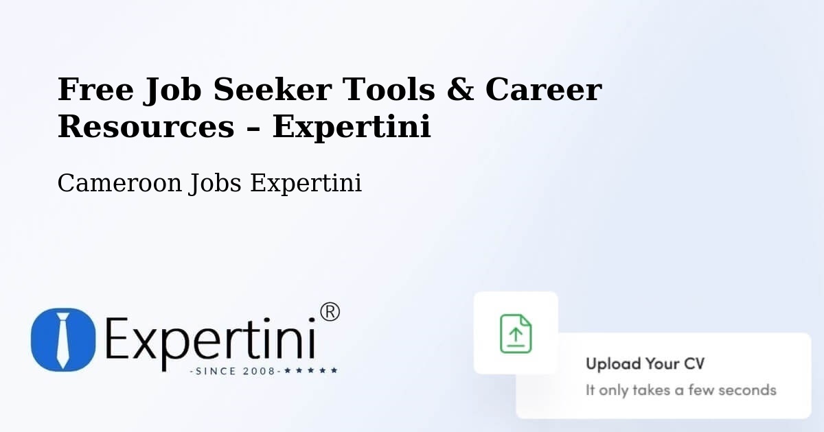 Free Job Seeker Tools & Career Resources – Mbang - Mbang, Cameroon Jobs Expertini