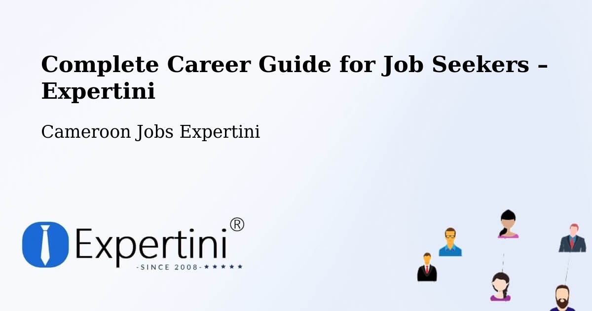 Career Guide for Job Seekers – Mbang - Mbang, Cameroon Jobs Expertini