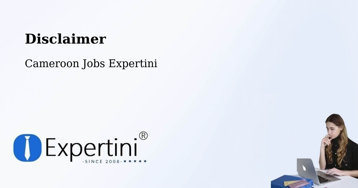 Disclaimer – Mbang - Cameroon Jobs Expertini