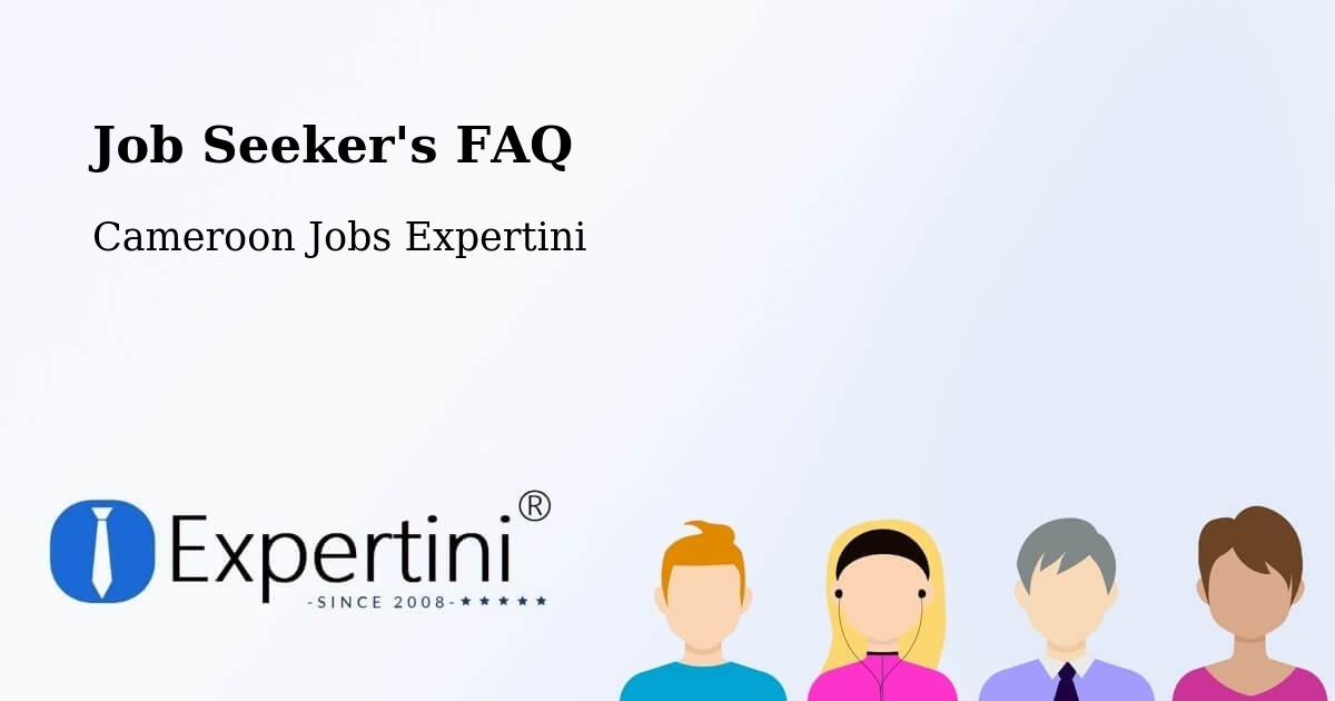 Job Seeker FAQ – Mbang - Cameroon Jobs Expertini