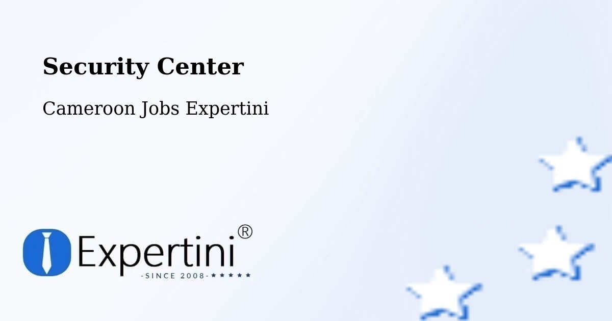 Security & Compliance – Mbang - Cameroon Jobs Expertini